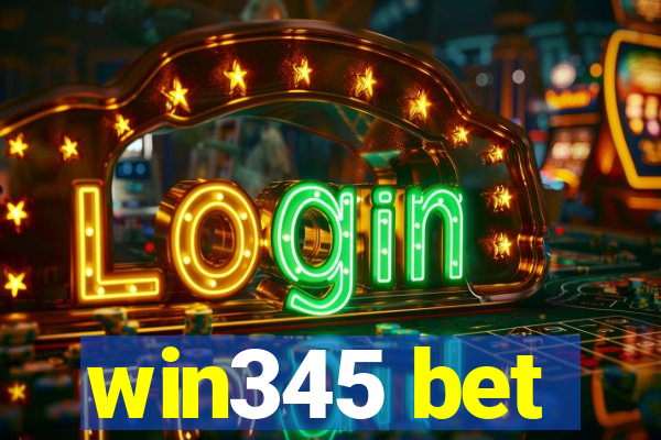 win345 bet